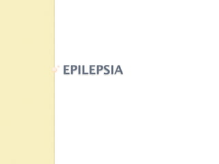 EPILEPSIA
 