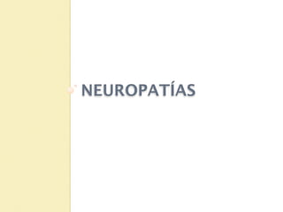 NEUROPATÍAS
 