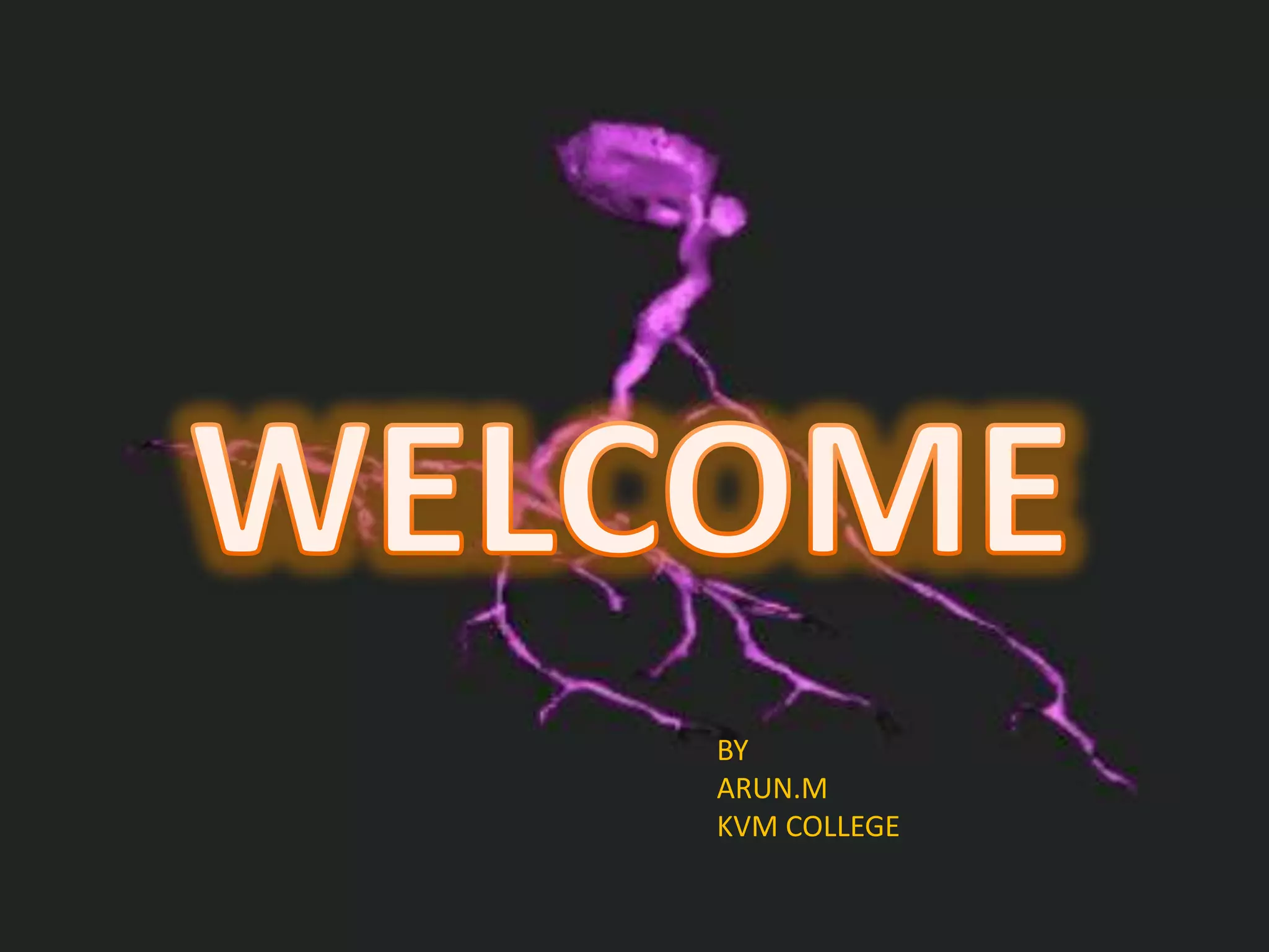 BY
ARUN.M
KVM COLLEGE