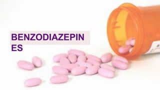 BENZODIAZEPIN
ES
 