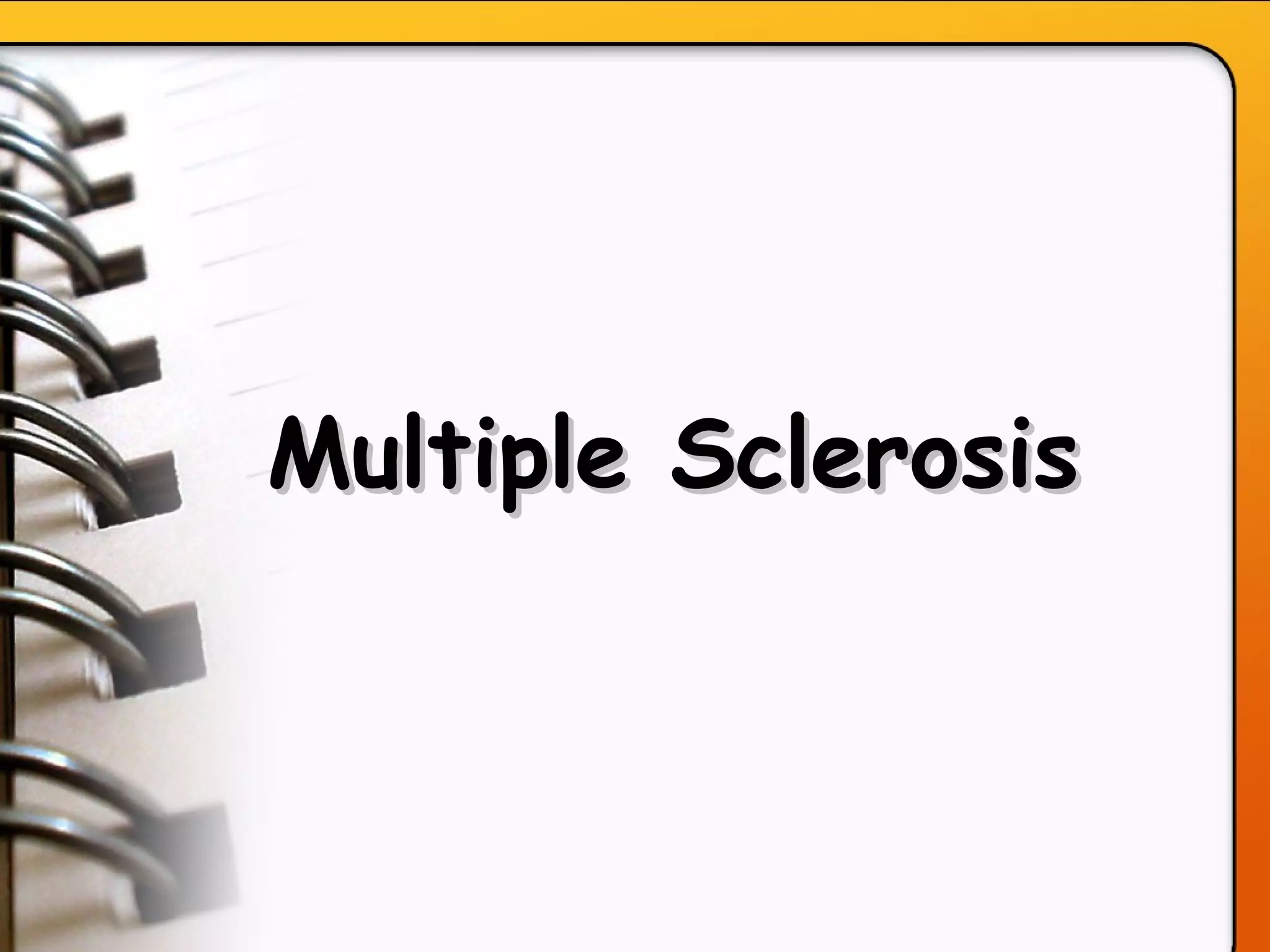 Multiple Sclerosis   
