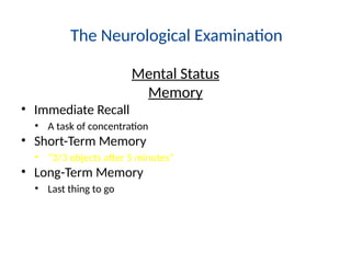Memory Examination NEUROLOGIC EXAM........................... | PPTX