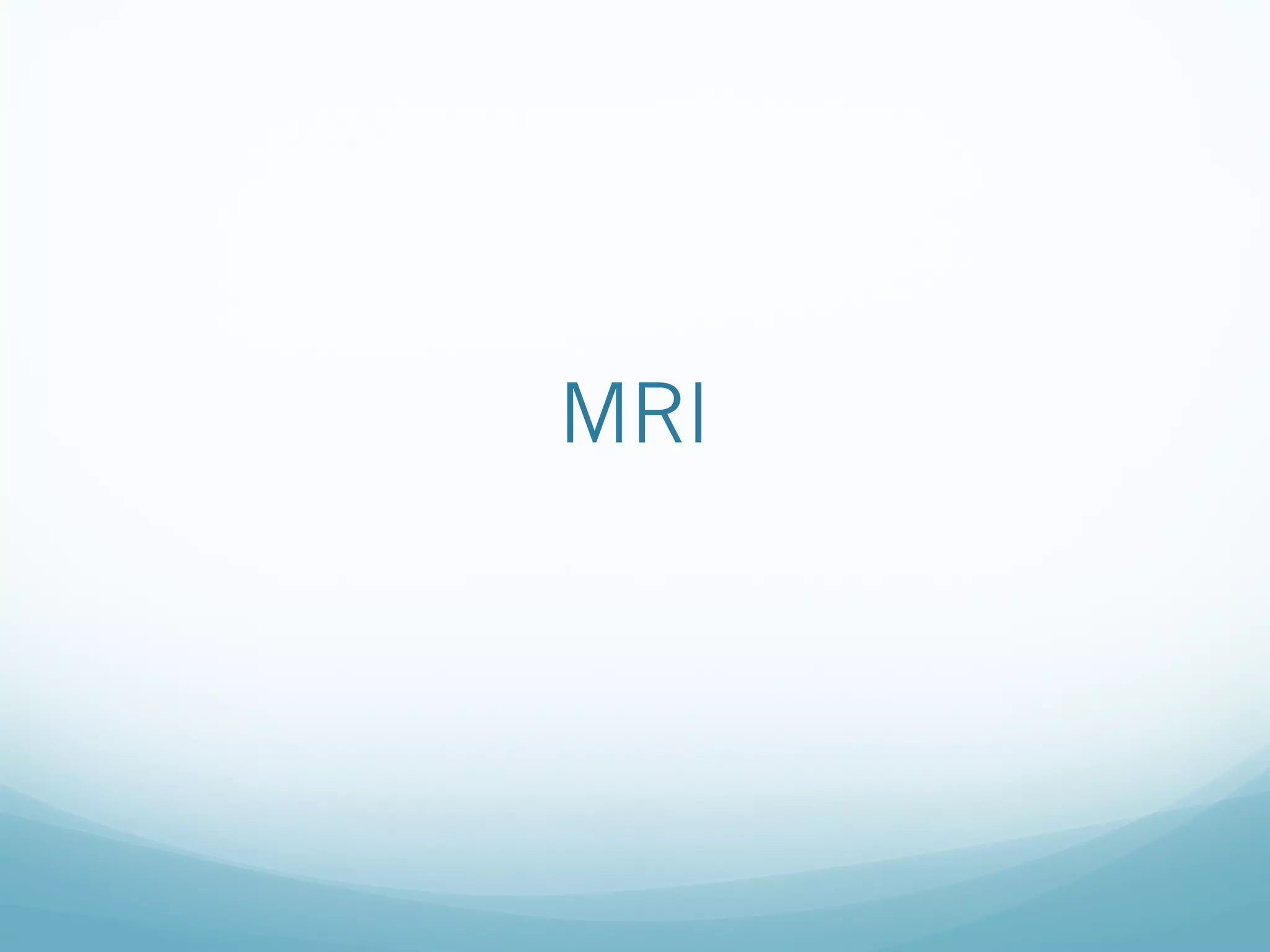 MRI

 