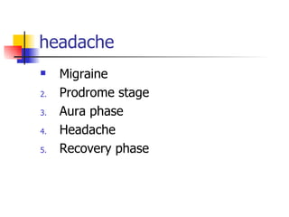 headache Migraine Prodrome stage Aura phase Headache Recovery phase 