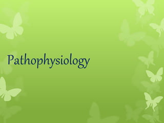 Pathophysiology
 