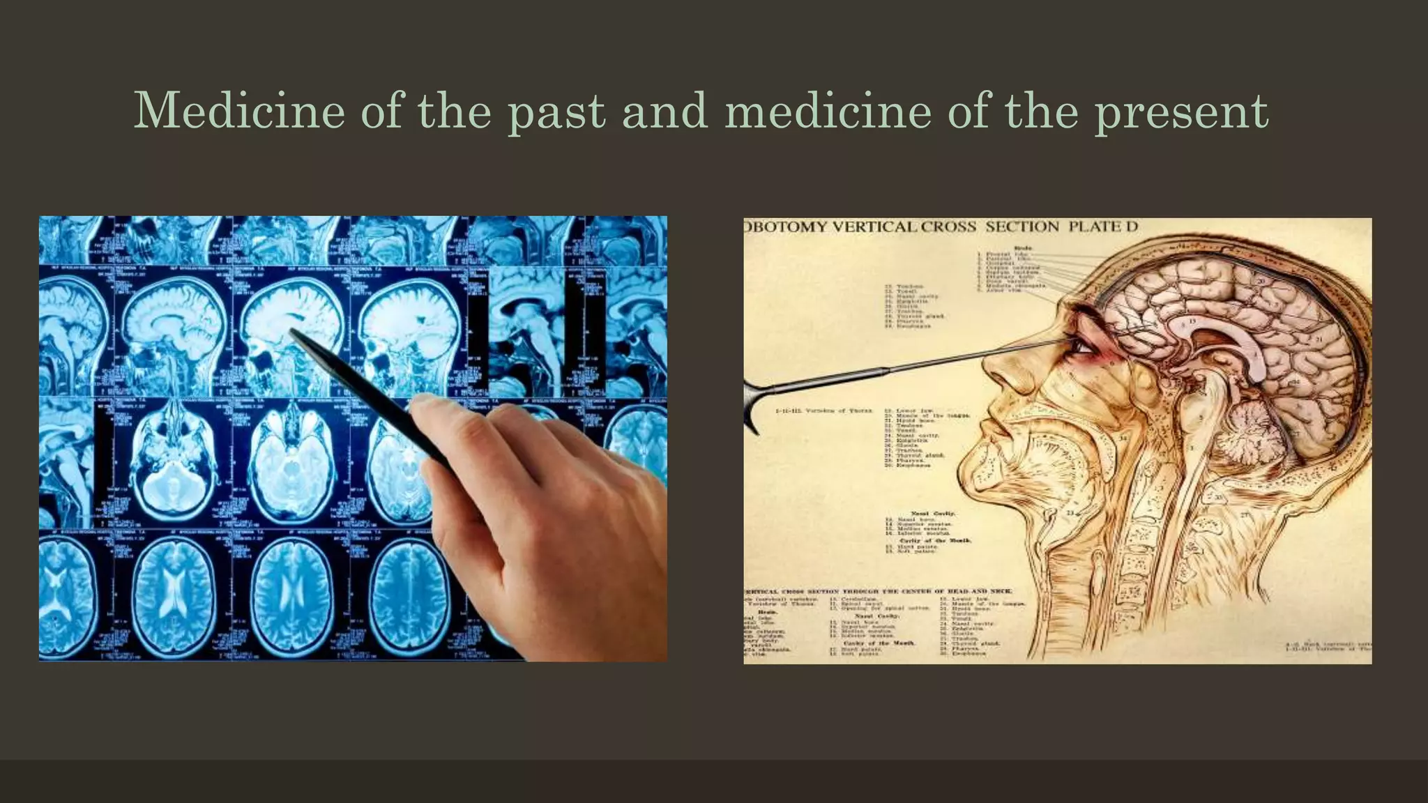 Medicine of the past and medicine of the present