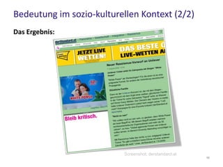 Anwendung in der Marketingpraxis (1/2)
 Erkenntnisse aus der Hirnforschung (der Psychologie,
Kulturwissenschaften etc.) können und sollten im Marketing
angewendet werden
 Einsatz von Hirnscannern ist oft nicht praktikabel
 Eyetracking ermöglicht Analyse von Werbemitteln mit
vertretbaren Kosten
56
 
