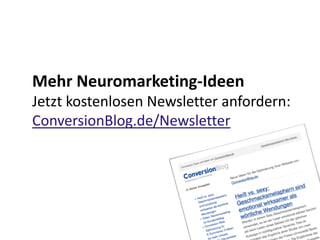 Quellen
 Bauer, J. (2006): Warum ich fühle, was Du fühlst: intuitive
Kommunikation und das Geheimnis der Spiegelneurone, München:
Heyne
 Häusel, H.-G. (2008): Neuromarketing – Erkenntnisse der
Hirnforschung für Markenführung, Werbung und Verkauf, München:
Rudolf Haufe
 Kroeber-Riehl, W., Weinberg , P. und Gröppel-Klein, A. (2009):
Konsumentenverhalten, München: Vahlen
 Moser, K. (2007): Wirtschaftspsychologie, Berlin: Springer
 Scheider, C. und Held., D. (2010): Wie Werbung wirkt – Erkenntnisse
des Neuromarketing, Freiburg: Haufe Lexware
 Zaltmann, G. (2003): How Customers Think: Essential Insights Into
the Mind of the Market, Boston, Massachusetts: Mcgraw-Hill
Professional
67
 