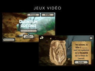 J E U X V I D É O
 