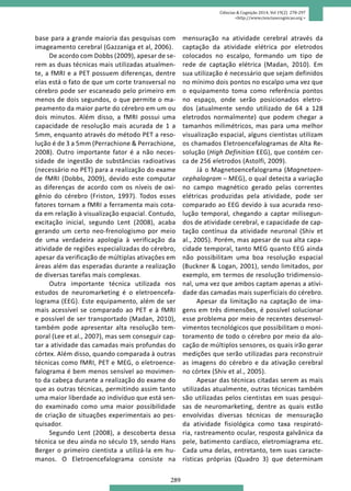 289
Ciências & Cognição 2014; Vol 19(2) 278-297
<http://www.cienciasecognicao.org >
base para a grande maioria das pesquis...