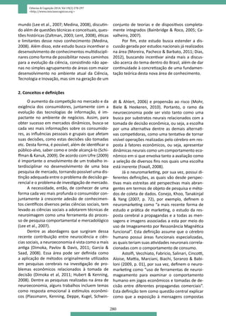 280
Ciências & Cognição 2014; Vol 19(2) 278-297
<http://www.cienciasecognicao.org >
mundo (Lee et al., 2007; Medina, 2008)...