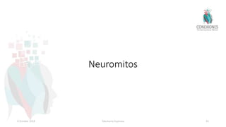 Neuromitos
8 October 2018 Tokuhama-Espinosa 45
 