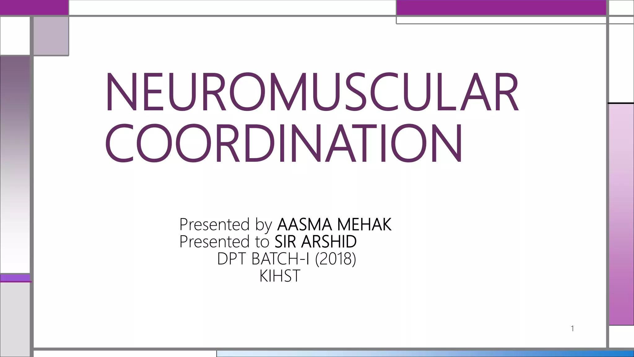 Neuromuscular Coordination and Motor Control PPT
