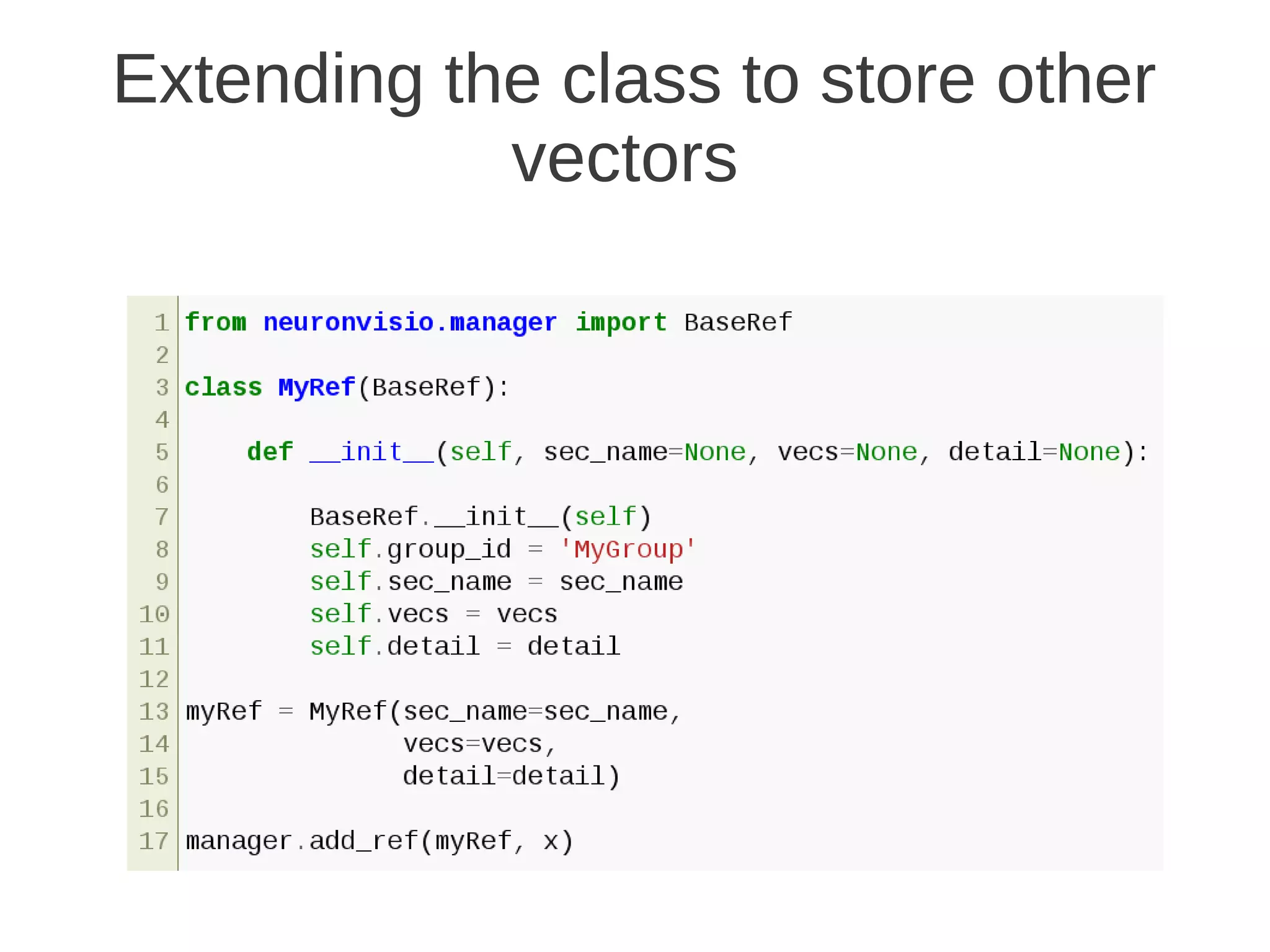 Extending the class to store other
            vectors
 