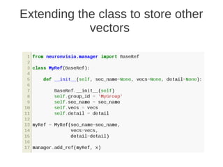 Extending the class to store other
            vectors
 
