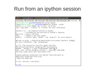 Run from an ipython session
 
