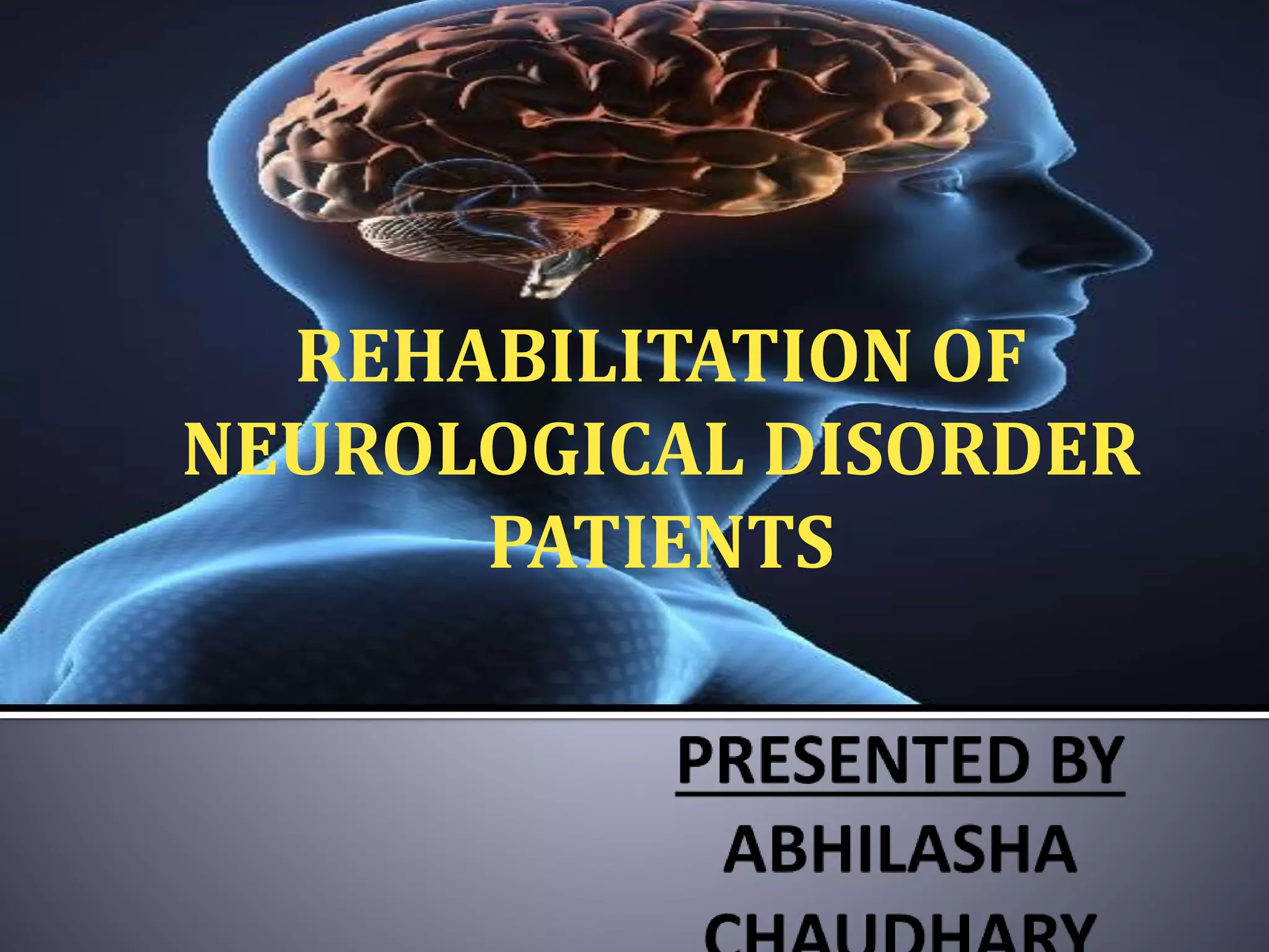 rehabilitation of neurological patients | PPTX