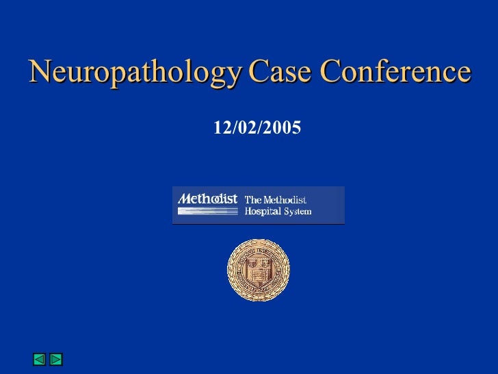 Neuropathology Conference 12/01/05 Case 1