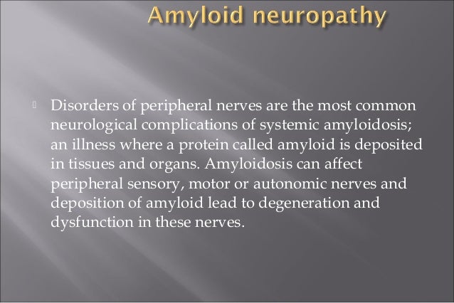 What is amyloid neuropathy?