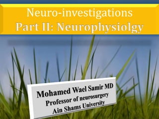 Neuro-investigations
 