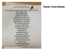 •
TRAIN YOUR BRAIN
 
