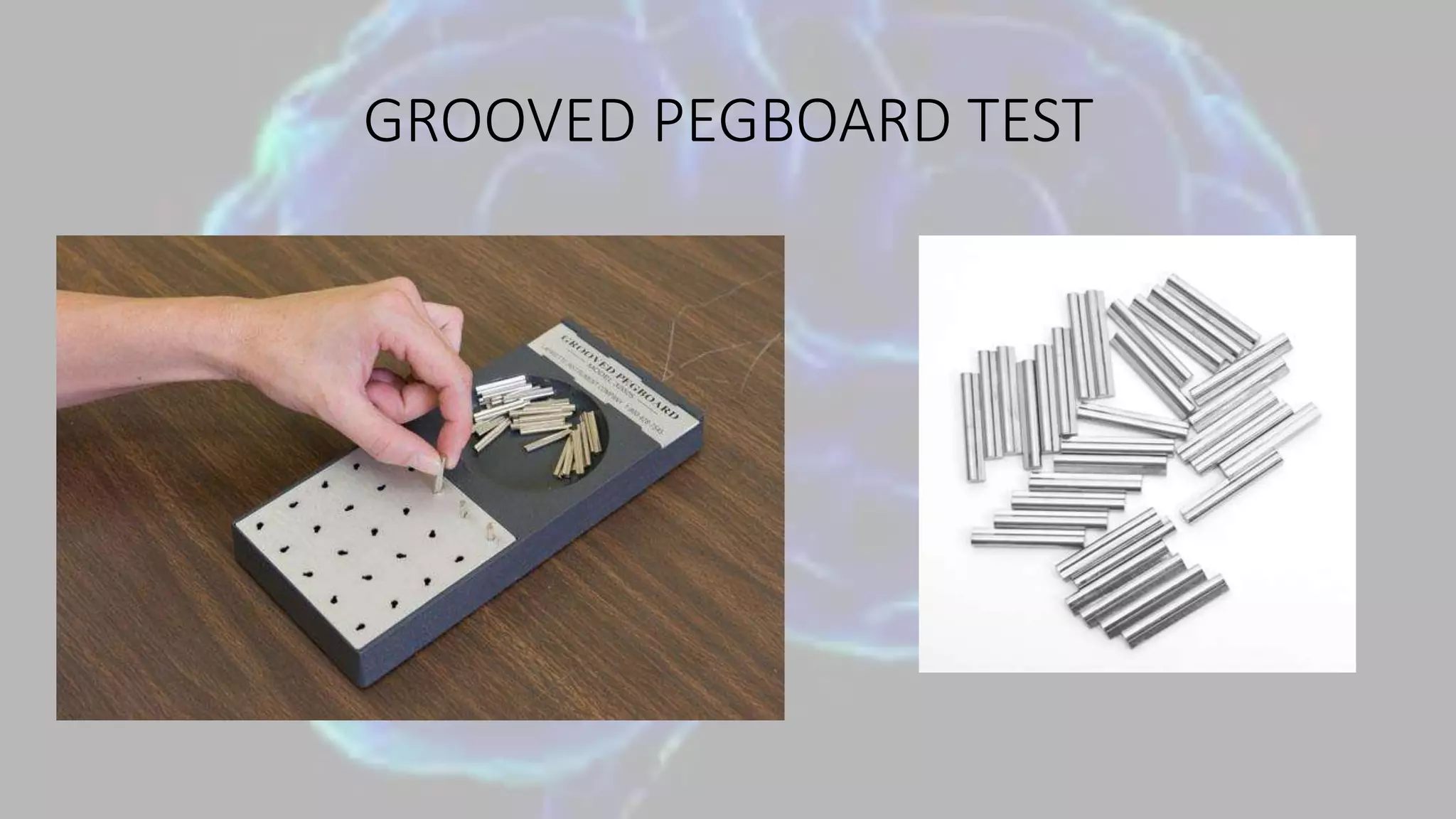 GROOVED PEGBOARD TEST
 