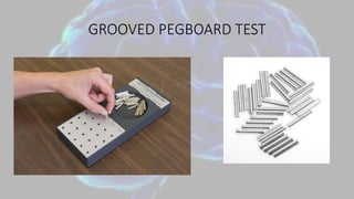GROOVED PEGBOARD TEST
 