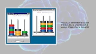 TO INCREASE DIFFICULTY THE NUMBER
OF MOVES CAN BE SPECIFIED OR THE
NUMBER OF BALLS CAN BE INCREASED
 