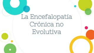 Neurorrehabilitación- ENCEFALOPATIA.pptx