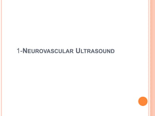 1-NEUROVASCULAR ULTRASOUND
 