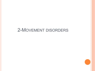 2-MOVEMENT DISORDERS
 