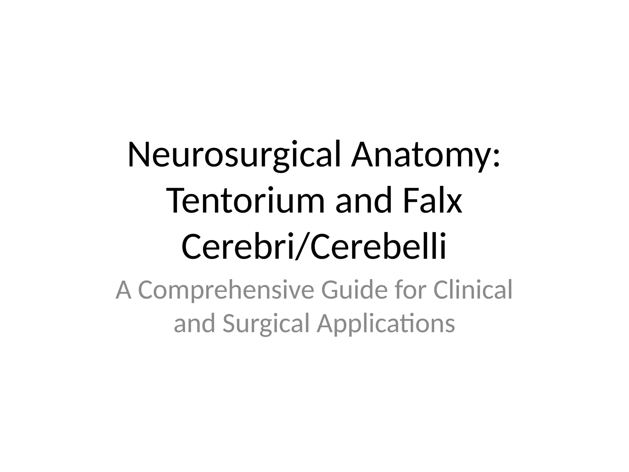 Neurosurgical_Anatomy_Tentorium_Falx.pptx