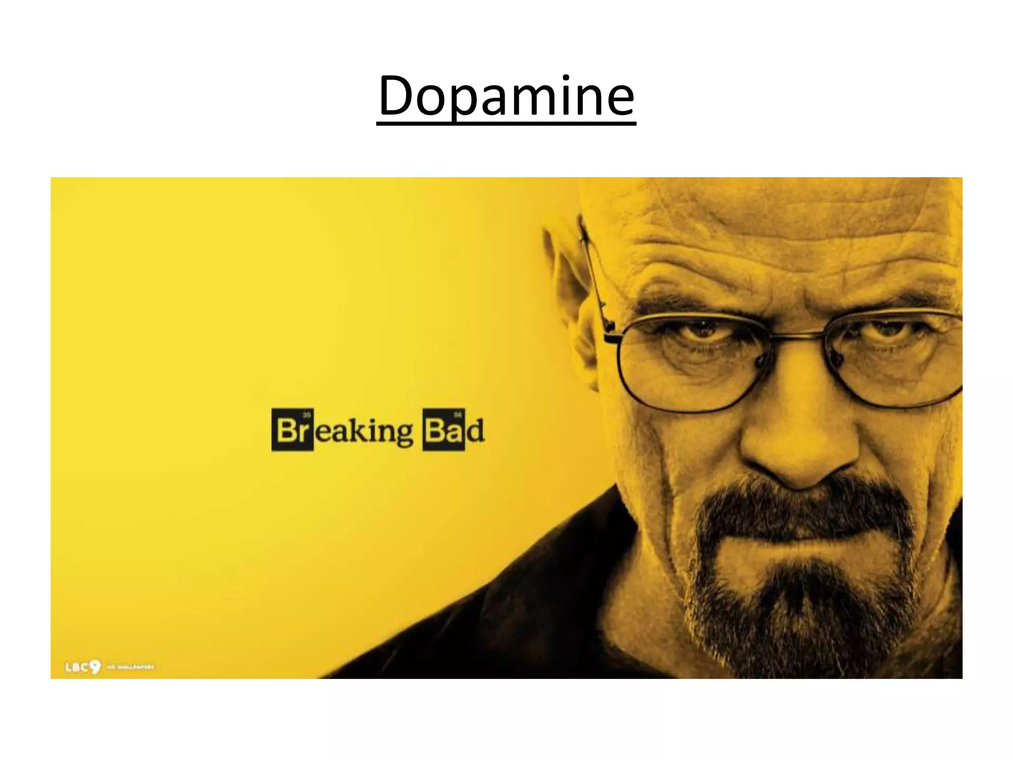 Dopamine
 