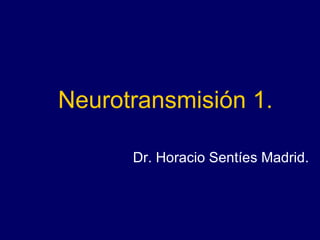 Neurotransmisión 1. ,[object Object]