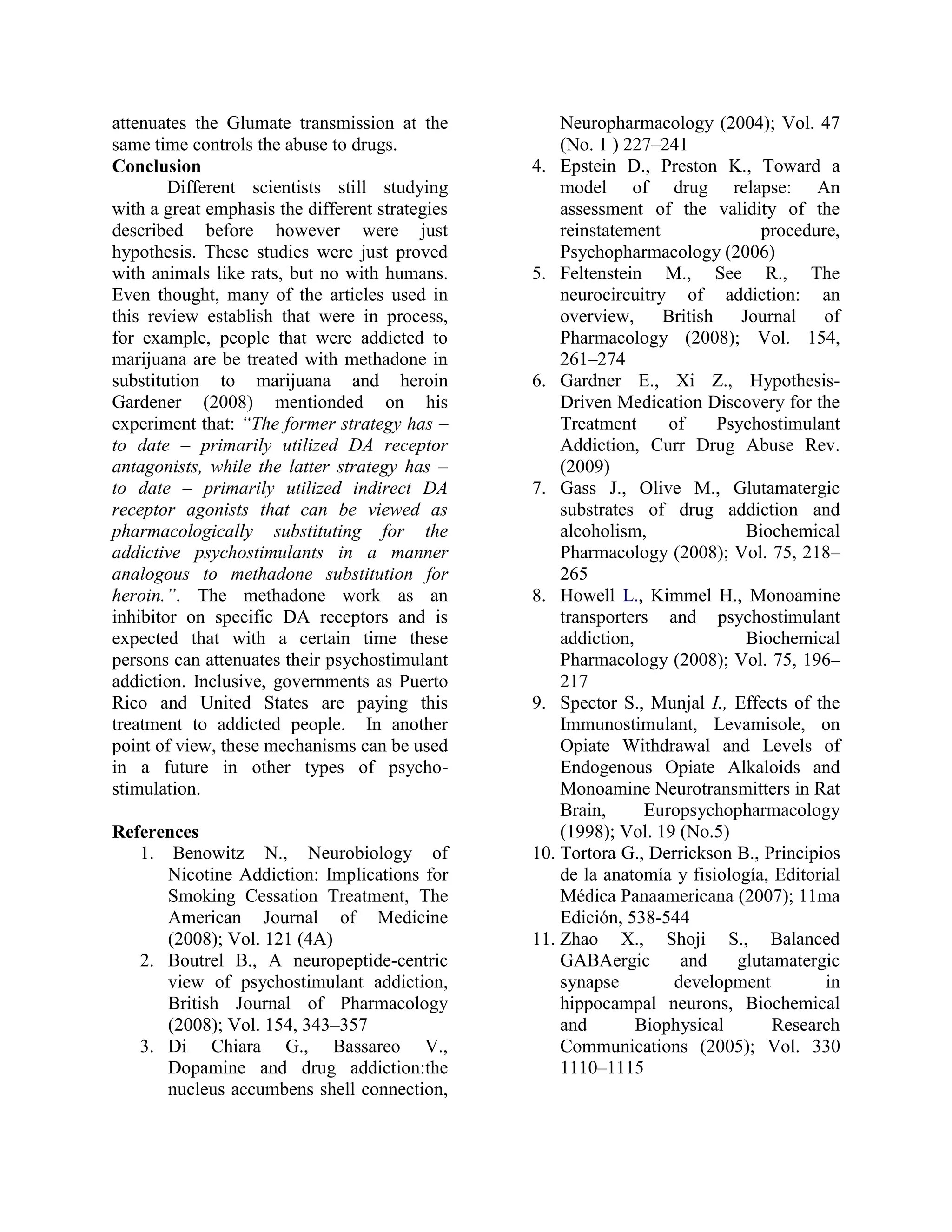 Feltenstein M., See R., The neurocircuitry of addiction: an overview, British Journal of Pharmacology (2008); Vol. 154, 261–274
