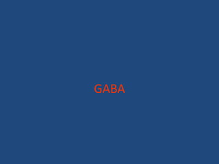 GABA
 