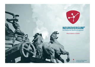 2   Launch von Neuroversum
    18. November 2010
 