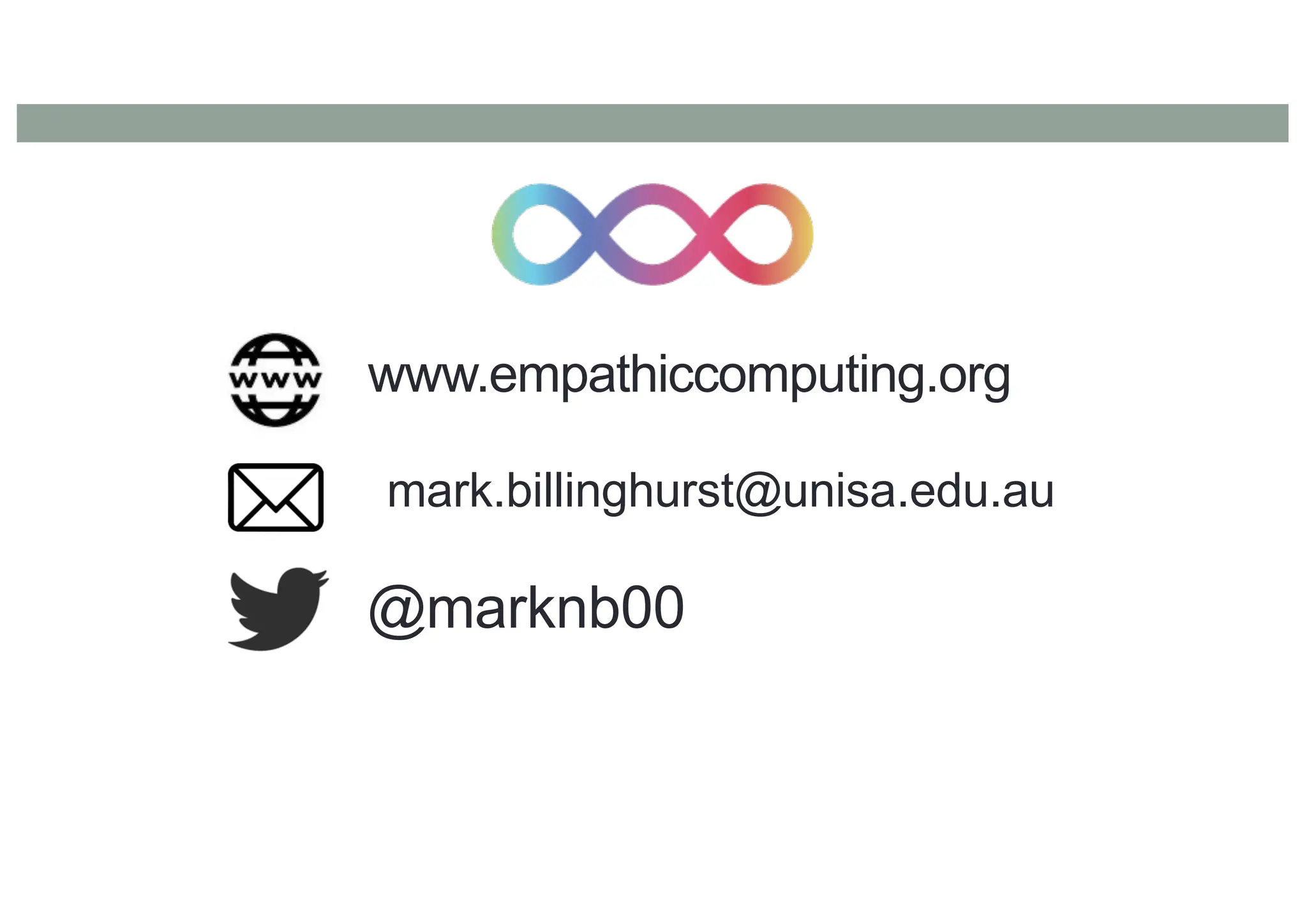 www.empathiccomputing.org
@marknb00
mark.billinghurst@unisa.edu.au
 