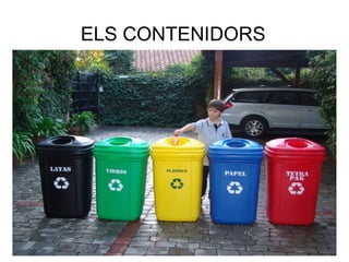 ELS CONTENIDORS
 