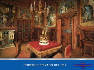 COMEDOR PRIVADO DEL REY
 