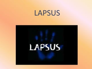 LAPSUS<br />