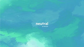 neutral
by Refcome
 