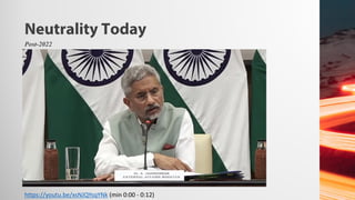 Neutrality Today
Post-2022
https://youtu.be/xsNJQYsqYNk (min 0:00 - 0:12)
 