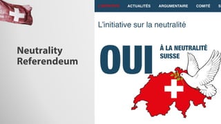 Neutrality
Referendeum
 