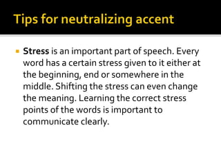 Neutralizing accent  1.29.18 by Prof Sazon