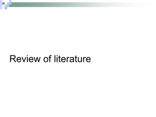 Review of literature
 