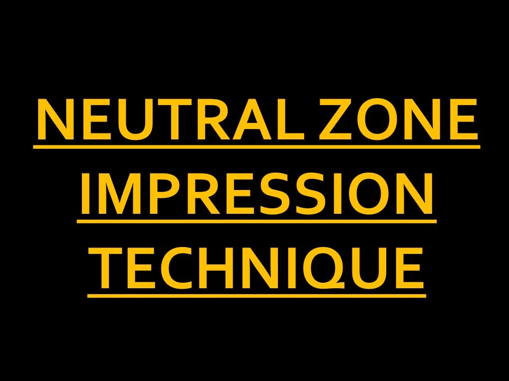 Neutral zone impression technique