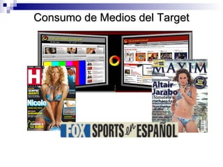 CCoonnssuummoo ddee MMeeddiiooss ddeell TTaarrggeett 
 