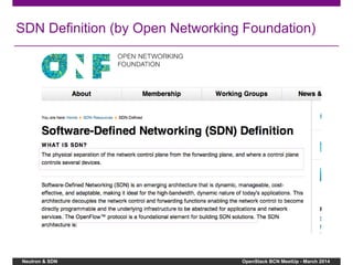 Neutron & SDN OpenStack BCN MeetUp - March 2014
SDN Definition (by Open Networking Foundation)
 