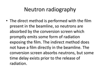 Neutral Radiography Neutron radiography | PPTX